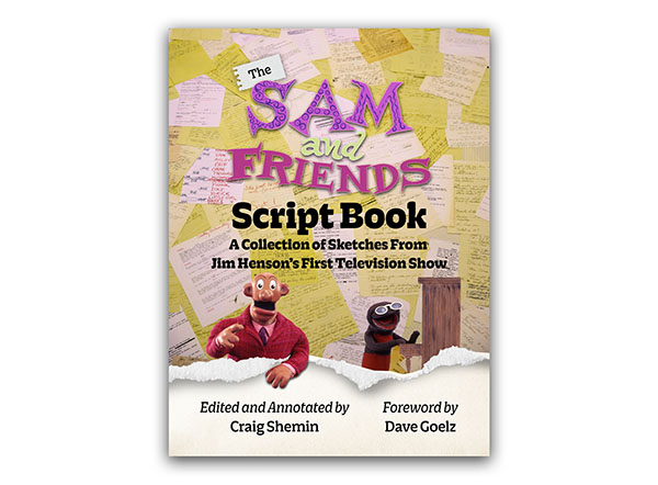 Pre-Order the Sam & Friends Script Book