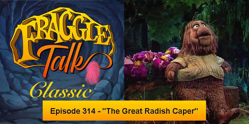Fraggle Talk: Classic – “The Great Radish Caper”