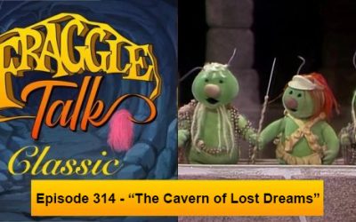 Fraggle Talk: Classic – “The Cavern of Lost Dreams”